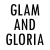 Glam and Gloria